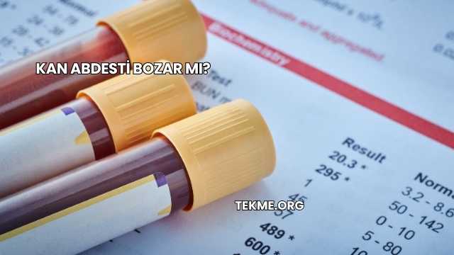 Kan Abdesti Bozar mı?