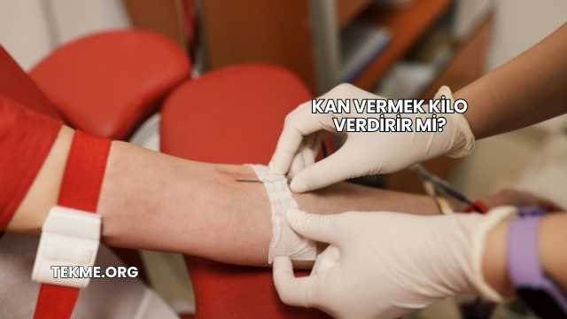 Kan Vermek Kilo Verdirir mi?