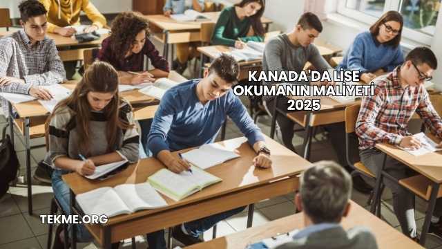 Kanada'da Lise Okumanın Maliyeti 2025