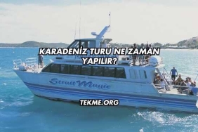 Karadeniz Turu Ne Zaman Yapılır?