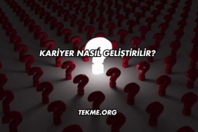 Kariyer Nasıl Geliştirilir?