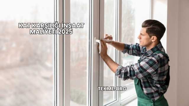 Kat Karşılığı İnşaat Maliyeti 2025
