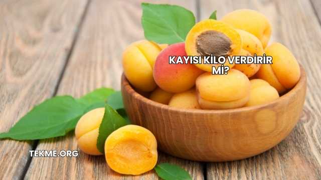 Kayısı Kilo Verdirir mi?