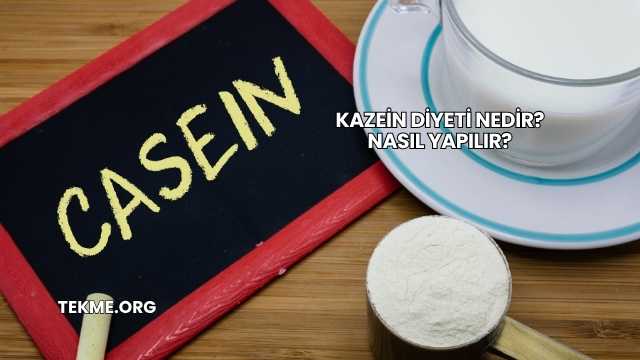 Kazein Diyeti Nedir? Nasıl Yapılır?