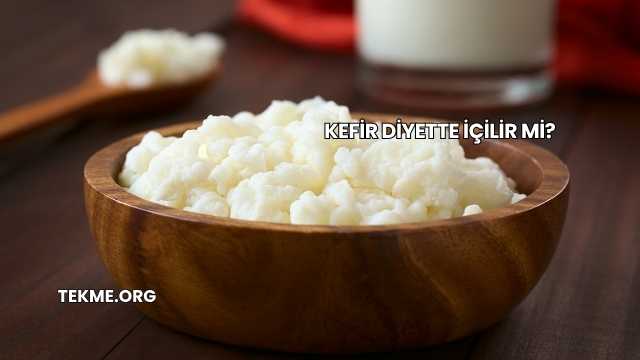 Kefir Diyette İçilir mi?