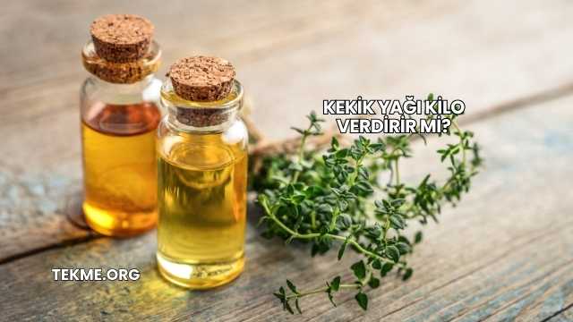 Kekik Yağı Kilo Verdirir mi?