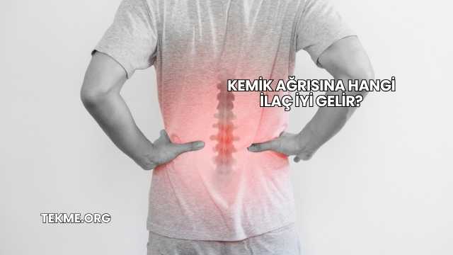 Kemik Ağrısına Hangi İlaç İyi Gelir?