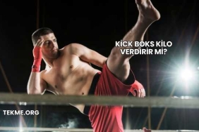Kick Boks Kilo Verdirir mi?