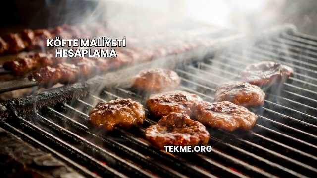 Köfte Maliyeti Hesaplama
