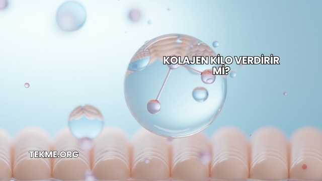 Kolajen Kilo Verdirir mi?