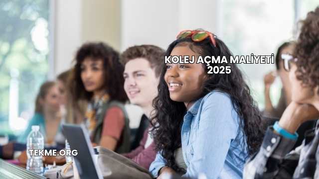Kolej Açma Maliyeti 2025