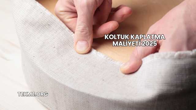 Koltuk Kaplatma Maliyeti 2025