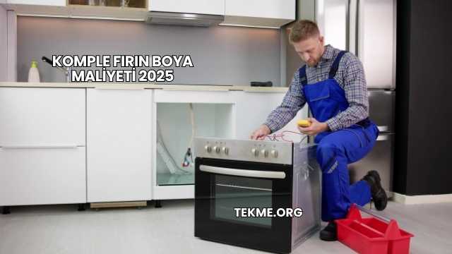 Komple Fırın Boya Maliyeti 2025