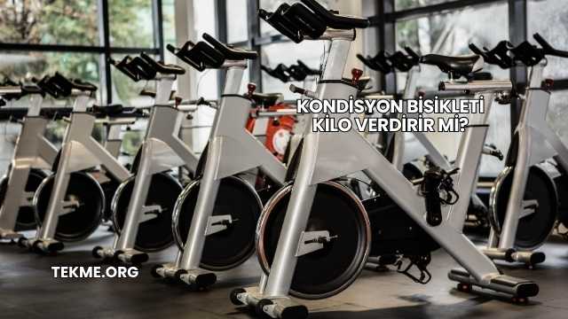 Kondisyon Bisikleti Kilo Verdirir mi?