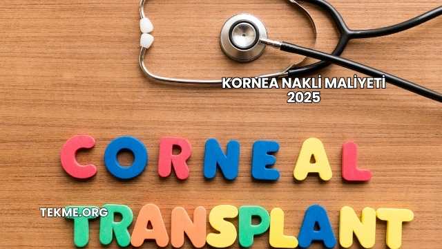 Kornea Nakli Maliyeti 2025