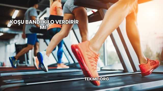 Koşu Bandı Kilo Verdirir mi?