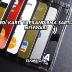 Kredi Kartı Yapılandırma Şartları Nelerdir?