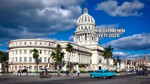 Küba'ya Gitmenin Maliyeti 2025