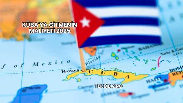 Küba'ya Gitmenin Maliyeti 2025