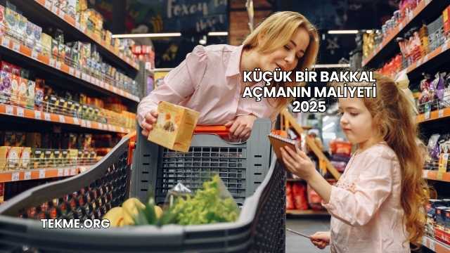 Küçük Bir Bakkal Açmanın Maliyeti 2025