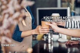 Küçük Cafe Açma Maliyeti 2025