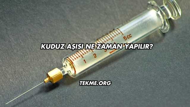Kuduz Aşısı Ne Zaman Yapılır?