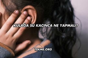 Kulağa Su Kaçınca Ne Yapmalı
