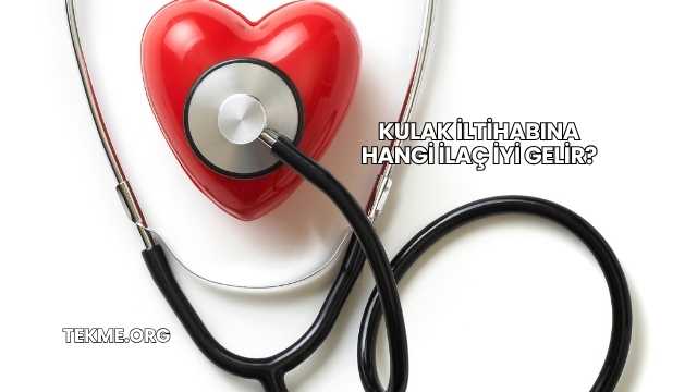Kulak İltihabına Hangi İlaç İyi Gelir?
