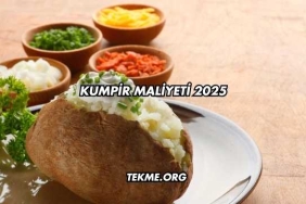 Kumpir Maliyeti 2025