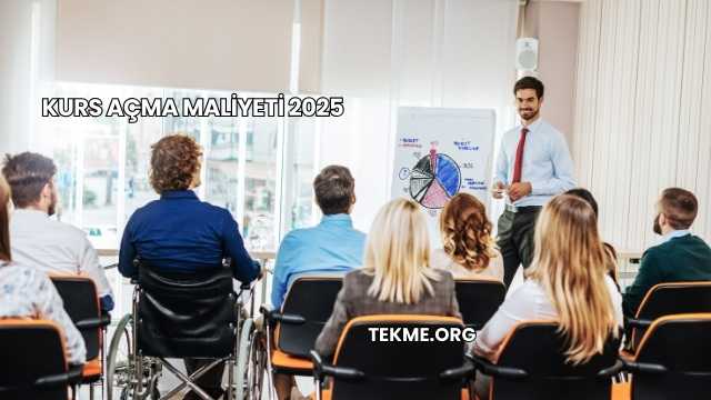 Kurs Açma Maliyeti 2025
