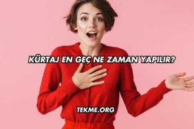 Kürtaj En Geç Ne Zaman Yapılır?