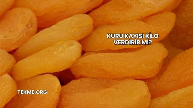 Kuru Kayısı Kilo Verdirir mi?