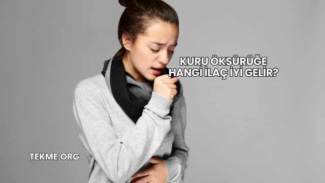 Kuru Öksürüğe Hangi İlaç İyi Gelir?