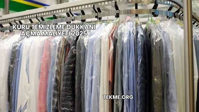 Kuru Temizleme Dükkanı Açma Maliyeti 2025