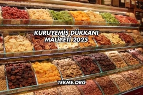 Kuruyemiş Dükkanı Maliyeti 2025