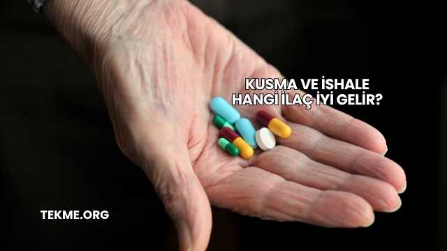 Kusma ve İshale Hangi İlaç İyi Gelir?