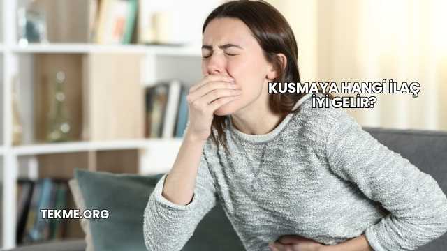 Kusmaya Hangi İlaç İyi Gelir?