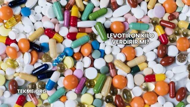 Levotiron Kilo Verdirir mi?