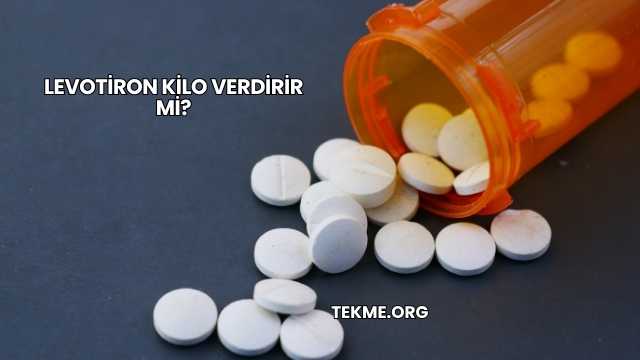 Levotiron Kilo Verdirir mi?