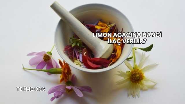 Limon Ağacına Hangi İlaç Verilir?