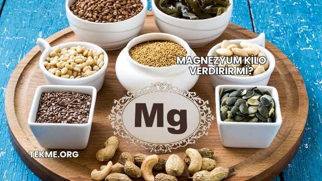 Magnezyum Kilo Verdirir mi?