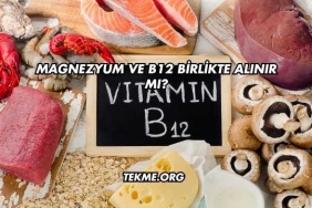 Magnezyum ve B12 Birlikte Alınır mı?