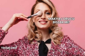 Makyaj Orucu Bozar mı?