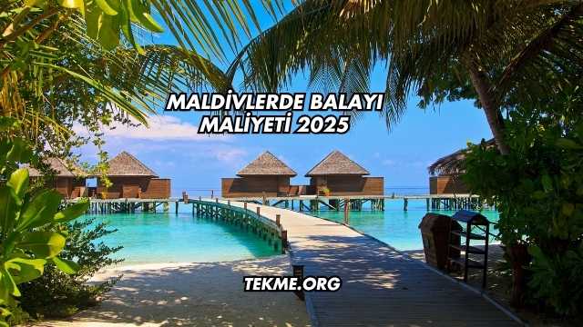 Maldivlerde Balayı Maliyeti 2025