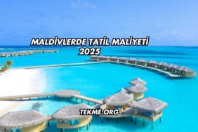 Maldivlerde Tatil Maliyeti 2025