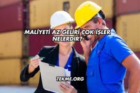 Maliyeti Az Geliri Çok İşler Nelerdir?