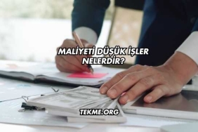 Maliyeti Düşük İşler Nelerdir?