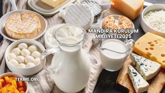 Mandıra Kurulum Maliyeti 2025