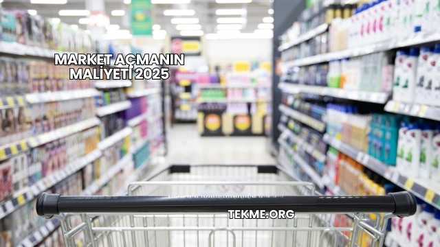 Market Açmanın Maliyeti 2025