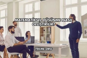 Matematiksel Düşünme Nasıl Geliştirilir?